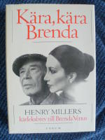 K&auml;ra, k&auml;ra Brenda / Henry Millers k&auml;rleksbrev till Brenda Venus