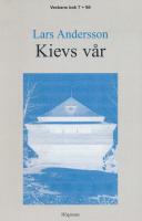 Kievs v&aring;r. Ber&auml;ttelse fr&aring;n ett &aring;rhundrades slut