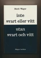 Inte svart eller vitt utan svart och vitt : miggor ber&auml;ttar