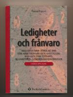 Ledigheter och fr&aring;nvaro : reglerna f&ouml;r arbetsgivare och anst&auml;llda : l&ouml;neber