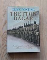 Tretton dagar : Den dramatiska nedr&auml;kningen till f&ouml;rsta v&auml;rldskriget
