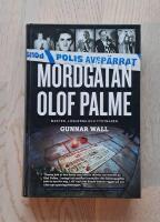 Mordg&aring;tan Olof Palme : makten, l&ouml;gnerna och tystnaden