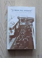 "Vi &aring;ker till Sverige" : de vita bussarna 1945