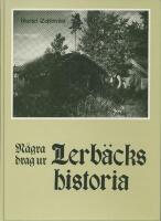 N&aring;gra drag ur Lerb&auml;cks historia