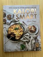 Kalorismart : enkla recept f&ouml;r att &auml;ta gott och m&aring; bra