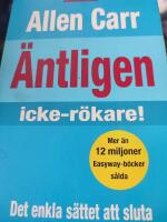 &Auml;ntligen icke-r&ouml;kare! - det enkla s&auml;ttet att sluta
