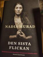 Den sista flickan : ber&auml;ttelsen om min f&aring;ngenskap och kamp mot Islamiska staten