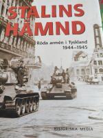 Stalins h&auml;mnd : R&ouml;da arm&eacute;n i Tyskland 1944-45