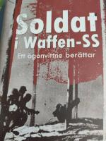 Soldat i Waffen-SS : ett &ouml;gonvittne ber&auml;ttar