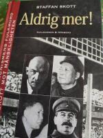 Aldrig mer! : en bok om kommunismens folkmord och brott mot m&auml;nskligheten