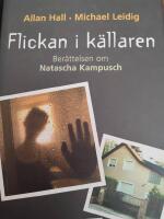 Flickan i k&auml;llaren : ber&auml;ttelsen om Natascha Kampusch