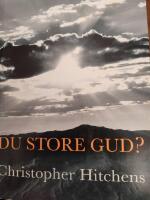 Du store Gud? : hur religionen f&ouml;rgiftar allt