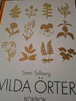 Vilda &ouml;rter - Kokbok