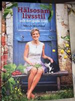 H&auml;lsosam livsstil : och det goda i livet