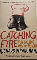 Catching fire : how cooking made us human