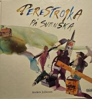 Perestrojka p&aring; svenska : 64 teser om folkhemmets ombyggnad