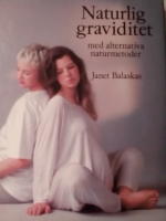 Naturlig graviditet med alternativa naturmetoder