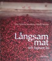 L&aring;ngsam mat och lugnare liv