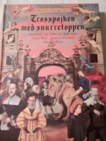 Trosspojken med snurretoppen. Ber&auml;ttelser om 1500- och 1600-talen . Tusen &aring;r i Sverige Del2