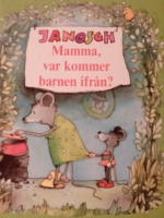 Mamma, var kommer barnen ifr&aring;n?