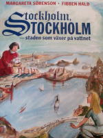Stockholm, Stockholm - staden som v&auml;xer p&aring; vattnet