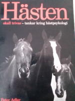 H&auml;sten skall trivas - tankar kring h&auml;stpsykologi