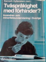 Tv&aring;spr&aring;kighet med f&ouml;rhinder? - Invandrar- och minoritetsundervisning i Sverige