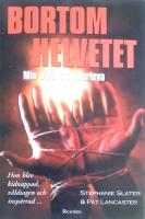 Bortom helvetet : min vilja att &ouml;verleva