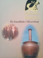 Falcons &Ouml;lskola. En handbok i &ouml;lkunskap