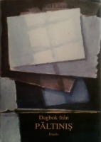 Dagbok fr&aring;n Paltinis : en visdomsskola i den humanistiska kulturen med ett till&auml;gg fr&aring;n 1996
