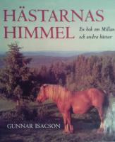 H&auml;starnas himmel. En bok om Millan och andra h&auml;star