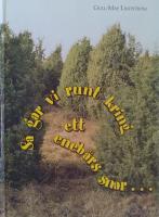 S&aring; g&aring;r vi runt kring ett eneb&auml;rssn&aring;r ...