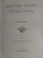 Fr&aring;n svenska sm&aring;st&auml;der och svensk landsbygd