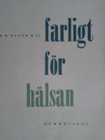 Farligt f&ouml;r h&auml;lsan