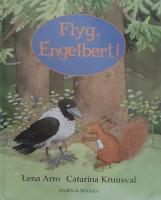 Flyg, Engelbert!