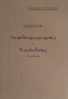 L&auml;robok i Anm&auml;lningsupptagning och Protokollering f&ouml;r polism&auml;n