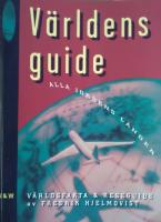 V&auml;rldens guide. Alla jordens l&auml;nder. V&auml;rldsfakta & reseguide 