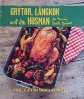 Grytor, l&aring;ngkok och lite husman