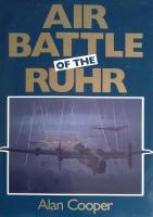 The air battle of the Ruhr. RAF Offensive March to July 1943