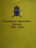 V&auml;rmlands regementes historia 1950-1994