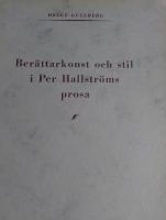 Ber&auml;ttarkonst och stil i Per Hallstr&ouml;ms prosa