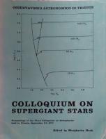 Colloquium on supergiant stars. Proceedins of the Third Colloquium on Astrophysics held in Trieste, September 6-8 1971