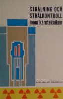 Str&aring;lning och str&aring;lkontroll inom k&auml;rntekniken