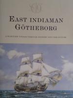 East Indiaman G&ouml;theborg. A maritime voyage through history into the future