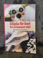 Sl&ouml;jda f&ouml;r livet : om pedagogisk sl&ouml;jd