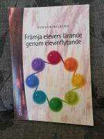 Fr&auml;mja elevers l&auml;rande genom elevinflytande