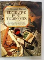 Complete Book of Decorative Paint Techniques
