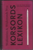 Wahlstr&ouml;m & Widstrands nya korsordslexikon : 1008 sidor, &auml;mnen, synonymer, fr&auml;mmande ord, f&ouml;rkortningar