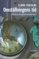 Omst&auml;llningens tid: tillv&auml;xtens slut och jakten p&aring; en h&aring;llbar framtid