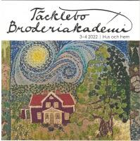 T&auml;cklebo Broderiakademi - 3-4 2022, Hus och hem